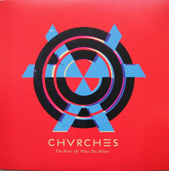 Chvrches – The Bones Of What You Believe